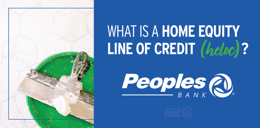 what is a Home Equity Line of Credit (HELOC)?