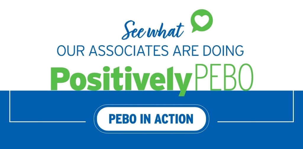 See what our associates are doing Positively PEBO. Pebo in Action.