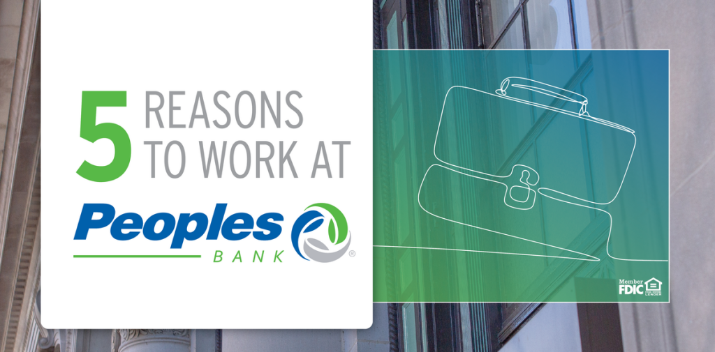 5 Reasons to work at Peoples Bank