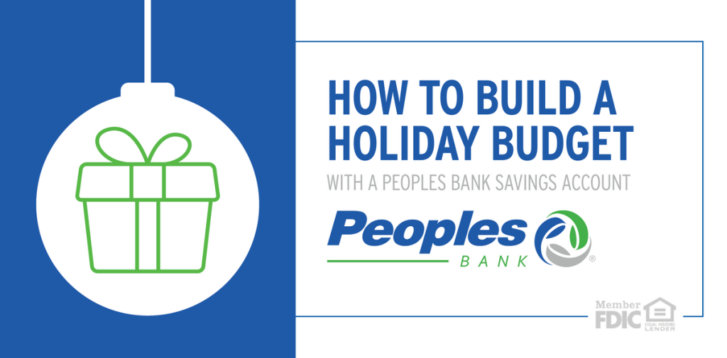 How to build a holiday budget with a Peoples Bank savings account.