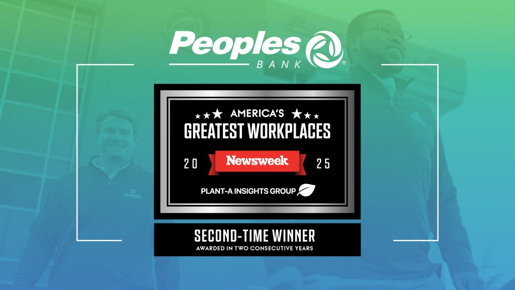 Peoples Bank: America's Greatest Workplaces by Newsweek 2025. Second-time winner for two consecutive years.