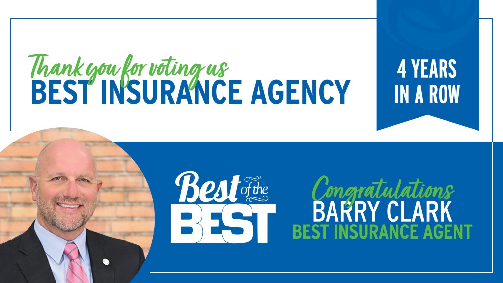Thank you for voting us Best Insurance Agency - four years in a row. (Best of the Best logo). Congratulations Barry Clark - Best Insurance Agent.