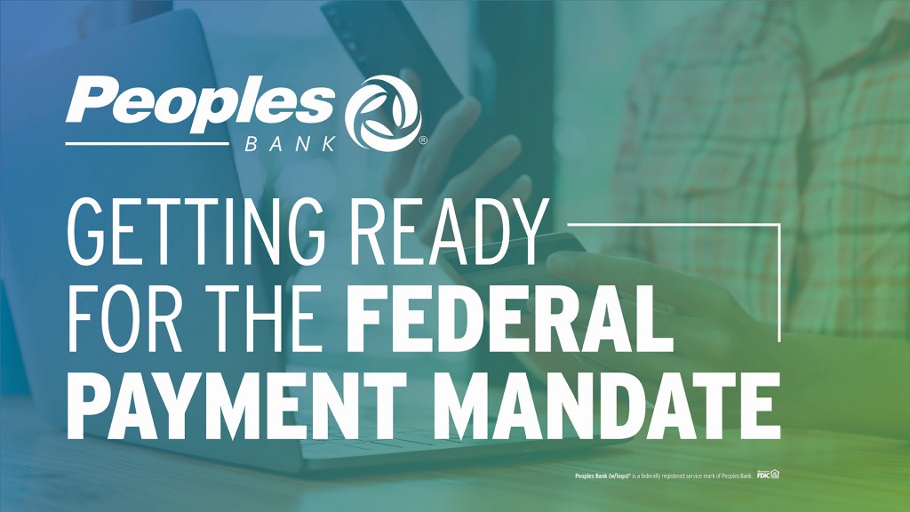 Peoples Bank Logo (top): Getting Ready for the Federal Payment Mandate