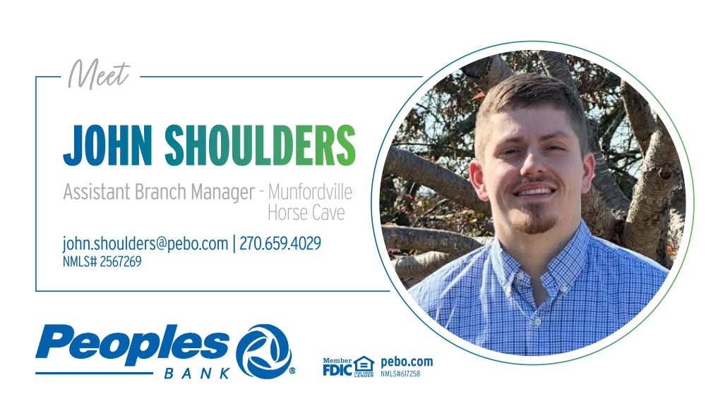 Meet John Shoulders, Assistant Branch Manager of Munfordville and Horse Cave, Kentucky. Email john.shoulders@pebo.com or call 270.659.4029. NMLS #2567269. Peoples Bank logo. Member FDIC, Equal Housing Lender. pebo.com NMLS #617258