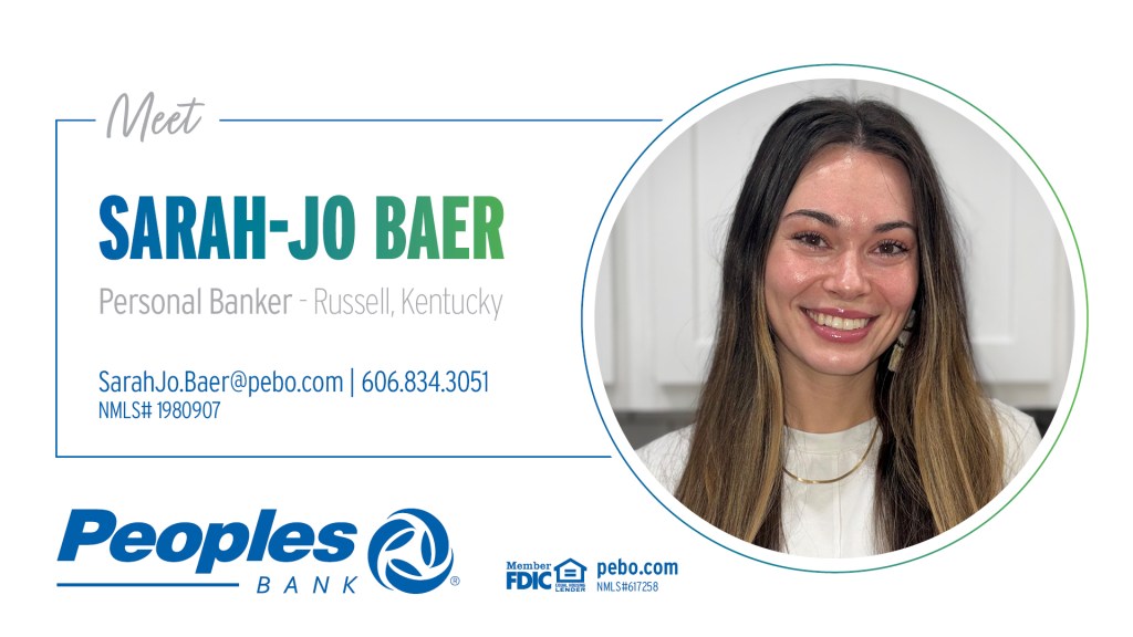 Meet Sarah-Jo Baer, Personal Banker in Russell, Kentucky. SarahJo.Baer@pebo.com. 606.834.3051. NMLS#1980907. Peoples Bank logo. Member FDIC, equal housing lender, pebo.com. NMLS#617258.