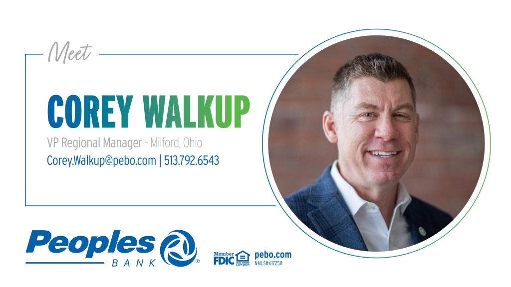 Meet Corey Walkup, VP Regional Manager in Milford, Ohio. Email Corey.Walkup@pebo.com or call 513.792.6543. Peoples Bank logo, Member FDIC and Equal Housing Lender logos. pebo.com, NMLS# 617258