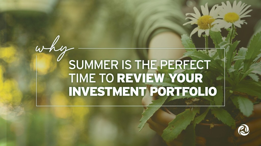 Imagery of a person gardening. Text reads: Why summer is the perfect time to review your investment portfolio.