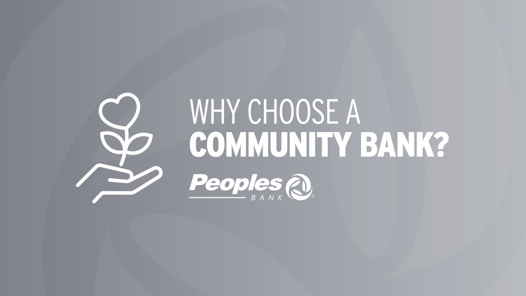 Icon of a hand holding a flower. Title: Why Choose a Community Bank? Peoples Bank logo.