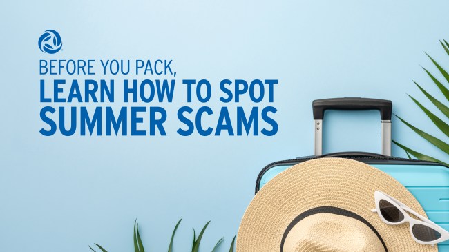 Imagery of luggage, a sun hat, and sunglasses. Before you pack, learn how to spot summer scams.
