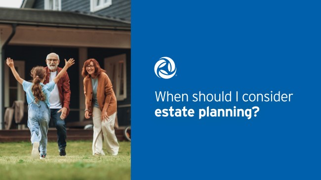 A granddaughter runs to her grandfather and grandmother while playing in the yard. Text reads: When should I consider estate planning?