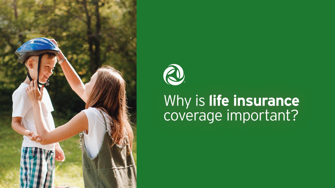 A mother adjusts her son's bike helmet. Text reads: Why is life insurance coverage important?