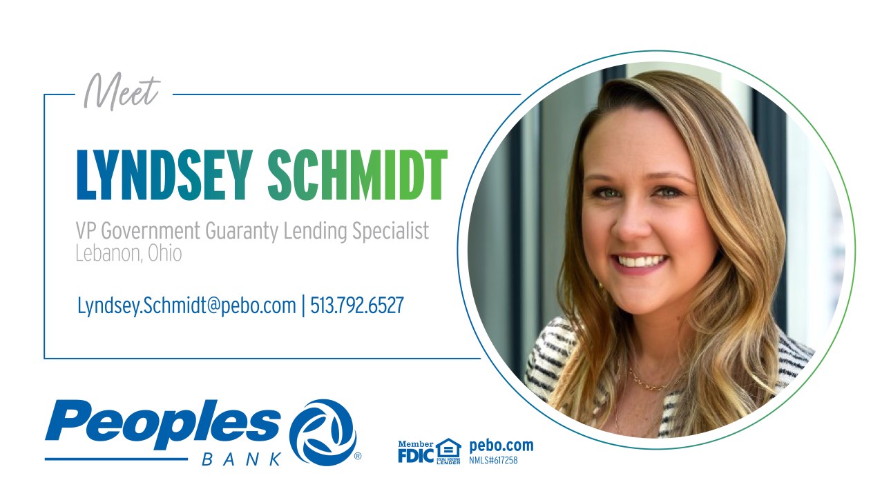Meet Lyndsey Schmidt, VP Government Guaranty Lending Specialist, in Lebanon, OH. Email Lyndsey.Schmidt@pebo.com or call 513.792.6527. Peoples Bank logo. Member FDIC logo. pebo.com NMLS#617258.